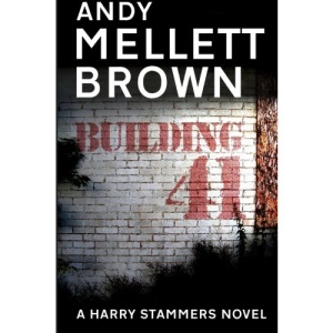Building 41: 3 (The Harry Stammers Series)