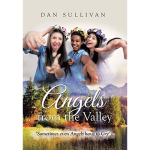 Angels from the Valley: Sometimes Even Angels Have to Cry