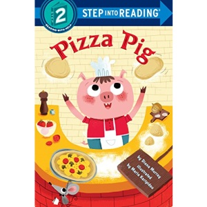 Pizza Pig (Step Into Reading)