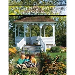 Keys for Literacy Instruction in the Elementary Grade