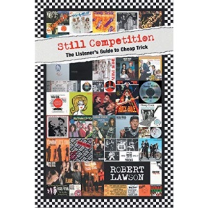 Still Competition: The Listener's Guide to Cheap Trick