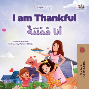 I am Thankful (English Arabic Bilingual Children's Book) (English Arabic Bilingual Collection)