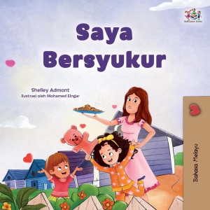 I am Thankful (Malay Book for Children) (Malay Bedtime Collection)