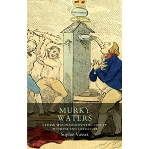 Murky Waters: British Spas in Eighteenth-Century Medicine and Literature: 17 (Seventeenth- and Eighteenth-Century Studies)
