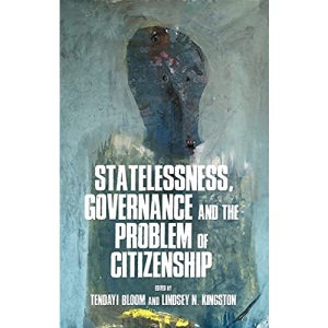 Statelessness, Governance, and the Problem of Citizenship