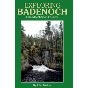 Exploring Badenoch: Clan Macpherson Country