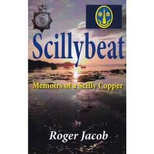 Scillybeat: Memoirs of a Scilly Copper (1963-1995)