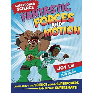 Fantastic Forces and Motion (Superpower Science)