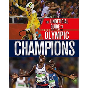 Champions (The Unofficial Guide to the Olympic Games)