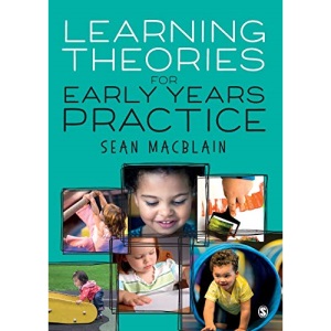 Learning Theories for Early Years Practice