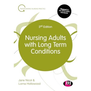 Nursing Adults with Long Term Conditions (Transforming Nursing Practice Series)