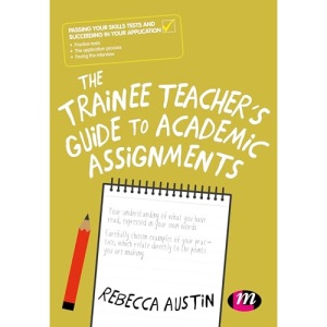 The Trainee Teacher's Guide to Academic Assignments