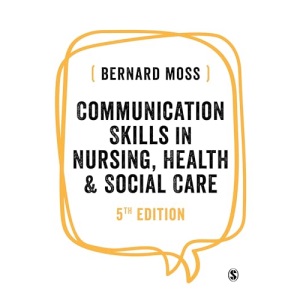 Communication Skills in Nursing, Health and Social Care