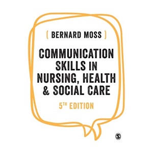 Communication Skills in Nursing, Health and Social Care