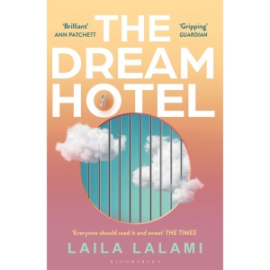 The Dream Hotel: Longlisted for the Women's Prize for Fiction 2025