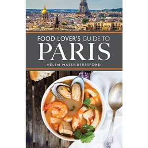 The Food Lover's Guide to Paris (City Guides)