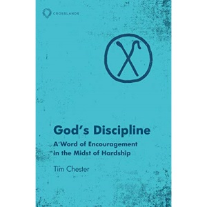God’s Discipline: A Word of Encouragement in the Midst of Hardship