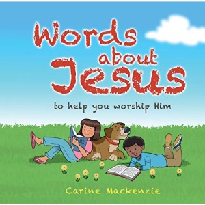 Words about Jesus: To Help You Worship Him