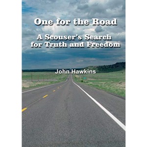 One for the Road A Scouser's Search for Truth and Freedom