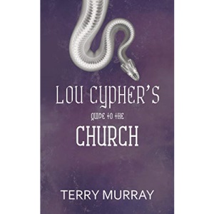 Lou Cypher's Guide to the Church
