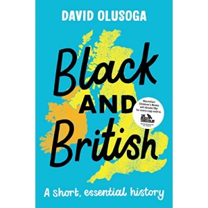 Black and British: A short, essential history: A short essential history