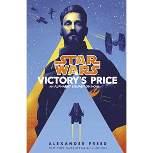 Star Wars: Victory’s Price (Star Wars: Alphabet Squadron, 3)