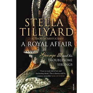 A Royal Affair: George III and his Troublesome Siblings