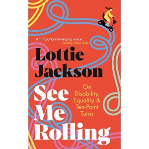 See Me Rolling: On Disability, Equality and Ten-Point Turns