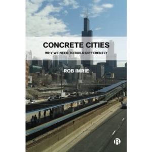Concrete Cities: Why We Need to Build Differently