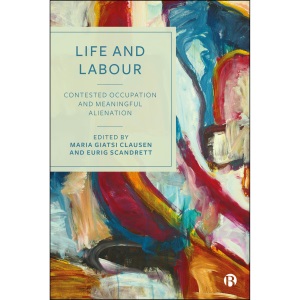 Life and Labour: Contested Occupation and Mea...
