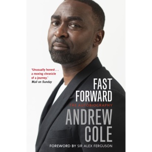Fast Forward: The Autobiography: The Hard Road to Football Success