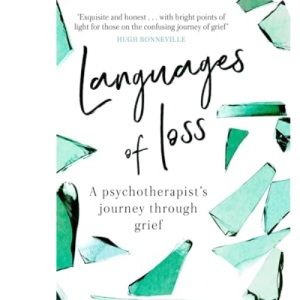 Languages of Loss: A psychotherapist's journey through grief