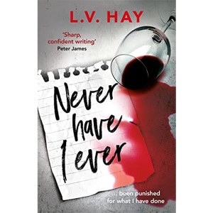 Never Have I Ever: The gripping psychological thriller about a game gone wrong