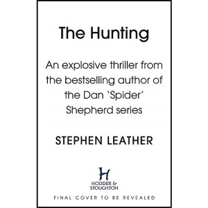 The Hunting: An explosive thriller from the bestselling author of the Dan 'Spider' Shepherd series (Matt Standing Thrillers)
