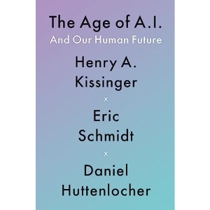 The Age of AI: And Our Human Future
