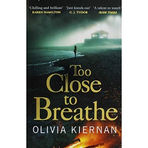 Olivia Kiernan Too Close to Breathe