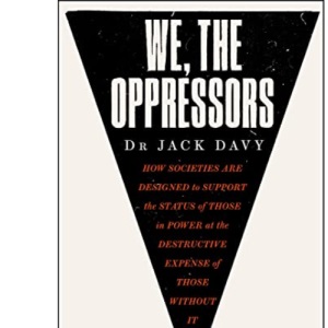 We, the Oppressors
