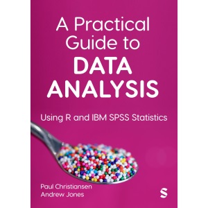A Practical Guide to Data Analysis: Using R a...