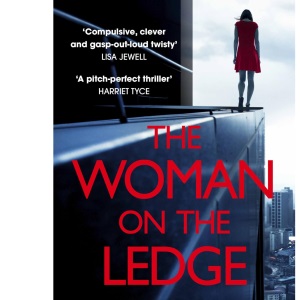 The Woman on the Ledge: The must-read instant Sunday Times bestseller!
