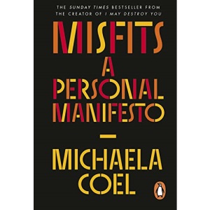 Misfits: A Personal Manifesto – by the creator of 'I May Destroy You'