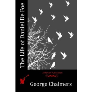 The Life of Daniel De Foe