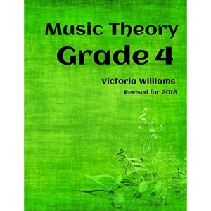 Grade Four Music Theory: for ABRSM Candidates: Volume 4 (MyMusicTheory Complete Courses)