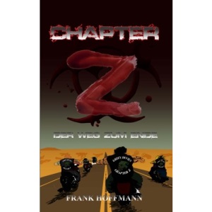 Chapter -Z-: Der Weg zum Ende: Volume 1