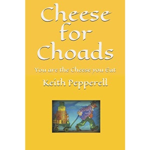 Cheese for Choads: you are the cheese you eat