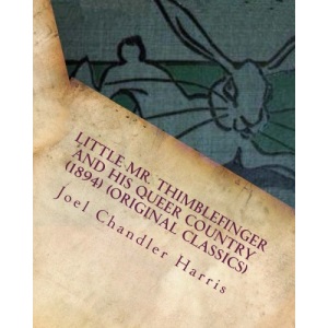 Little Mr. Thimblefinger and his Queer Country (1894) (Original Classics)