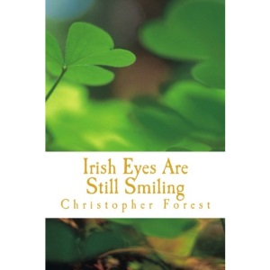 Irish Eyes Are Still Smiling: Legends, Lore, and Trivia of St. Patrick's Day (Outback Holiday Trivia Series)
