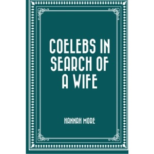 Coelebs In Search of a Wife