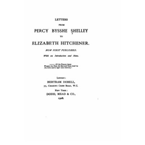 Letters from Percy Bysshe Shelley to Elizabeth Hitchener
