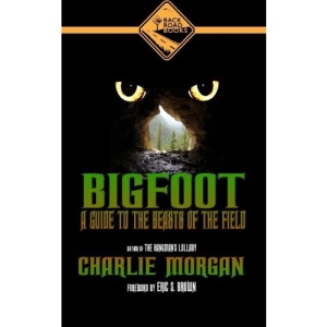Bigfoot: A Guide To The Beasts Of The Field