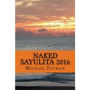 Naked Sayulita 2016: Unauthorized Guide